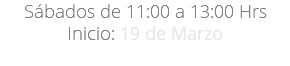 Sábados de 11:00 a 13:00 Hrs Inicio: 19 de Marzo (Photoshop cc)