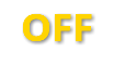 OFF